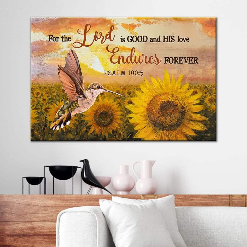Christian Canvas Wall Art Psalm 100:5 For The Lord Is Good And His Love Christian Canvas Wall Art Psalm 100:5 For The Lord Is Good And His Love