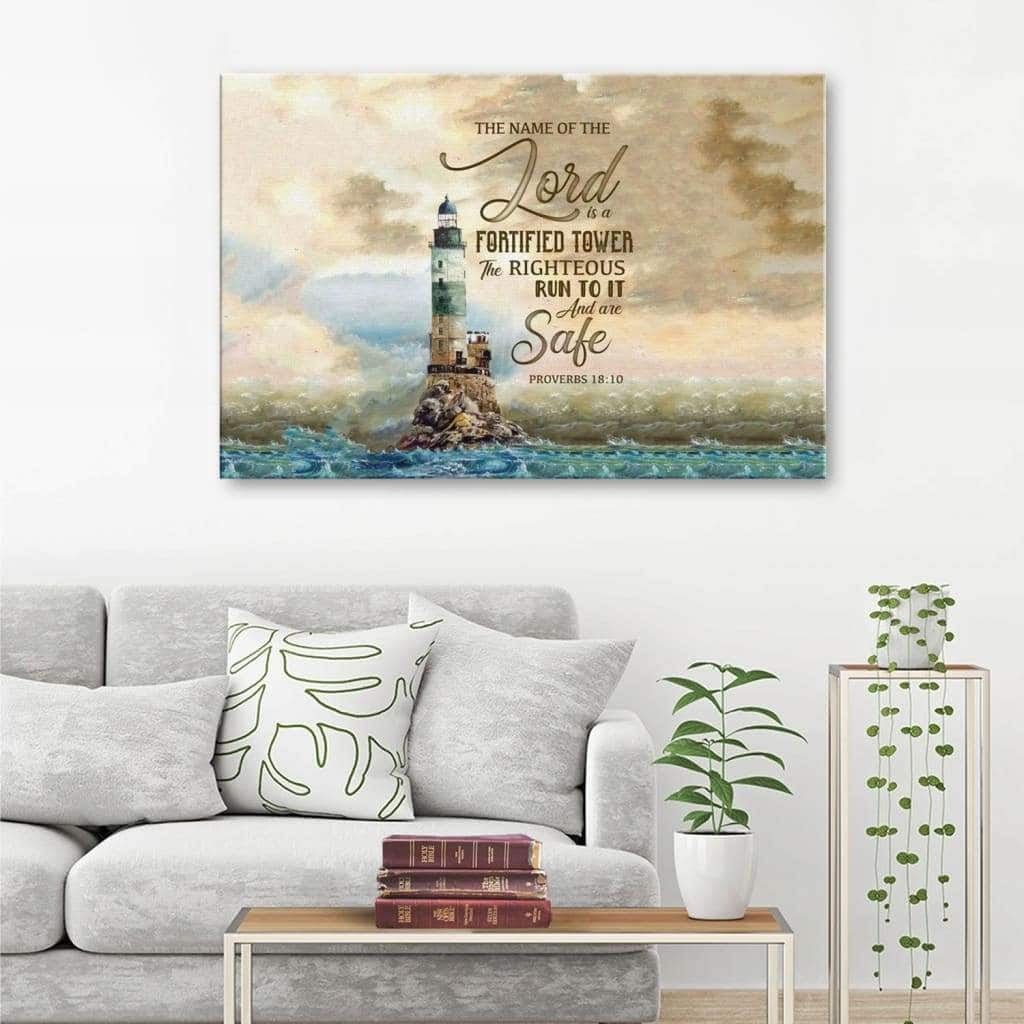 Christian Canvas Wall Art Proverbs 18:10 The Name Of The Lord Is A Fortified Tower Christian Canvas Wall Art Proverbs 18:10 The Name Of The Lord Is A Fortified Tower