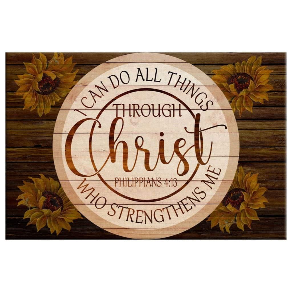 Sunflower Philippians 4:13 I Can Do All Things Through Christ Christian Canvas Wall Art Sunflower Philippians 4:13 I Can Do All Things Through Christ Christian Canvas Wall Art