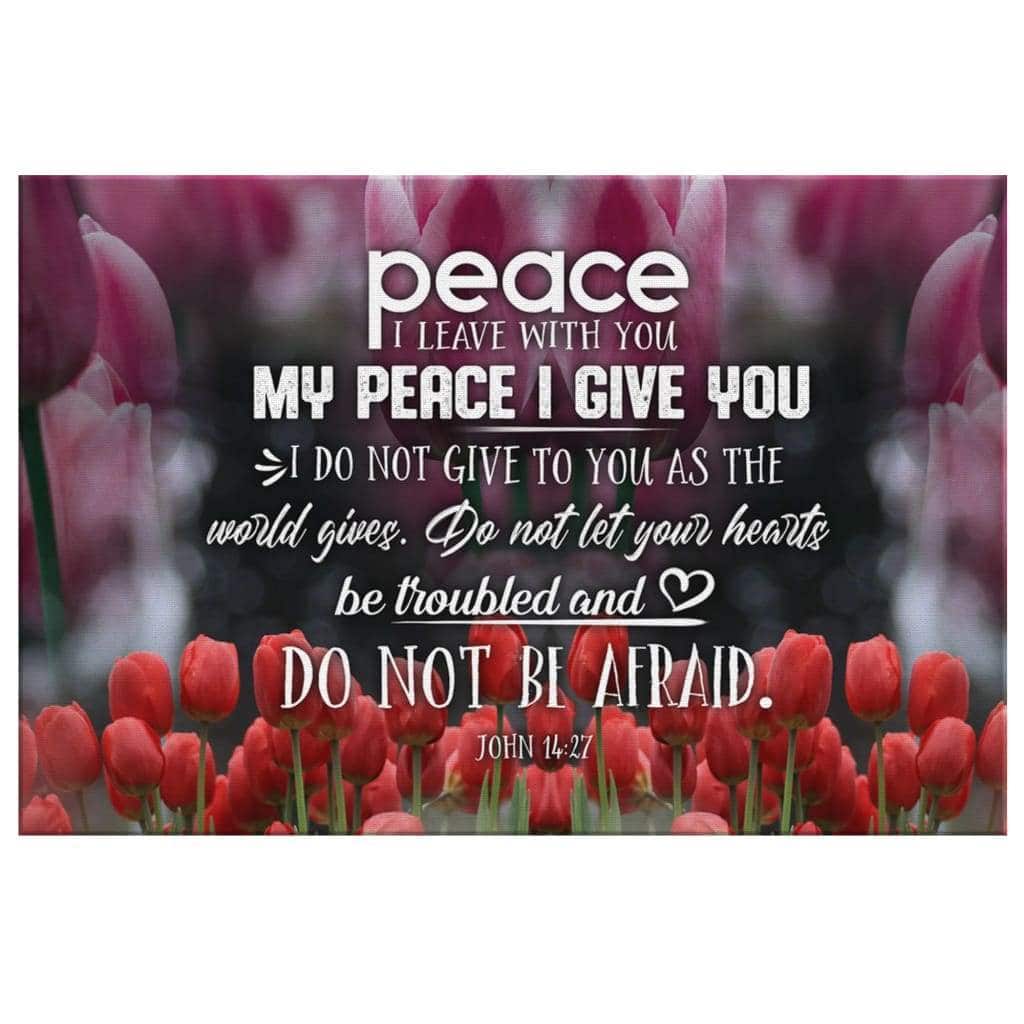 Christian Canvas Wall Art Peace I Leave With You John 14:27 Christian Canvas Wall Art Peace I Leave With You John 14:27