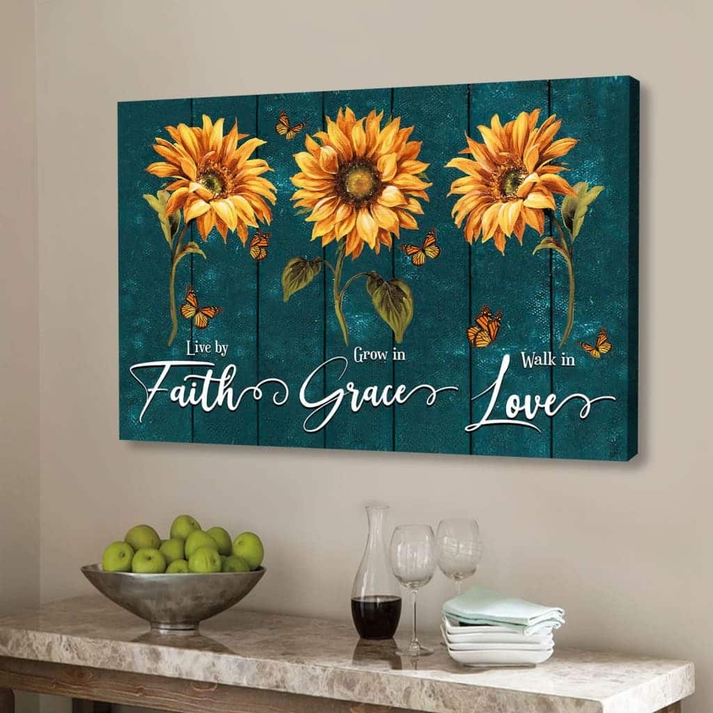 Christian Canvas Wall Art Live By Faith Grow In Grace Walk In Love Sunflowers