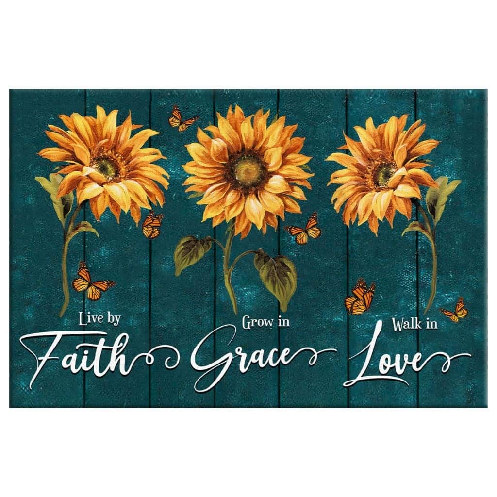 Christian Canvas Wall Art Live By Faith Grow In Grace Walk In Love Sunflowers Christian Canvas Wall Art Live By Faith Grow In Grace Walk In Love Sunflowers