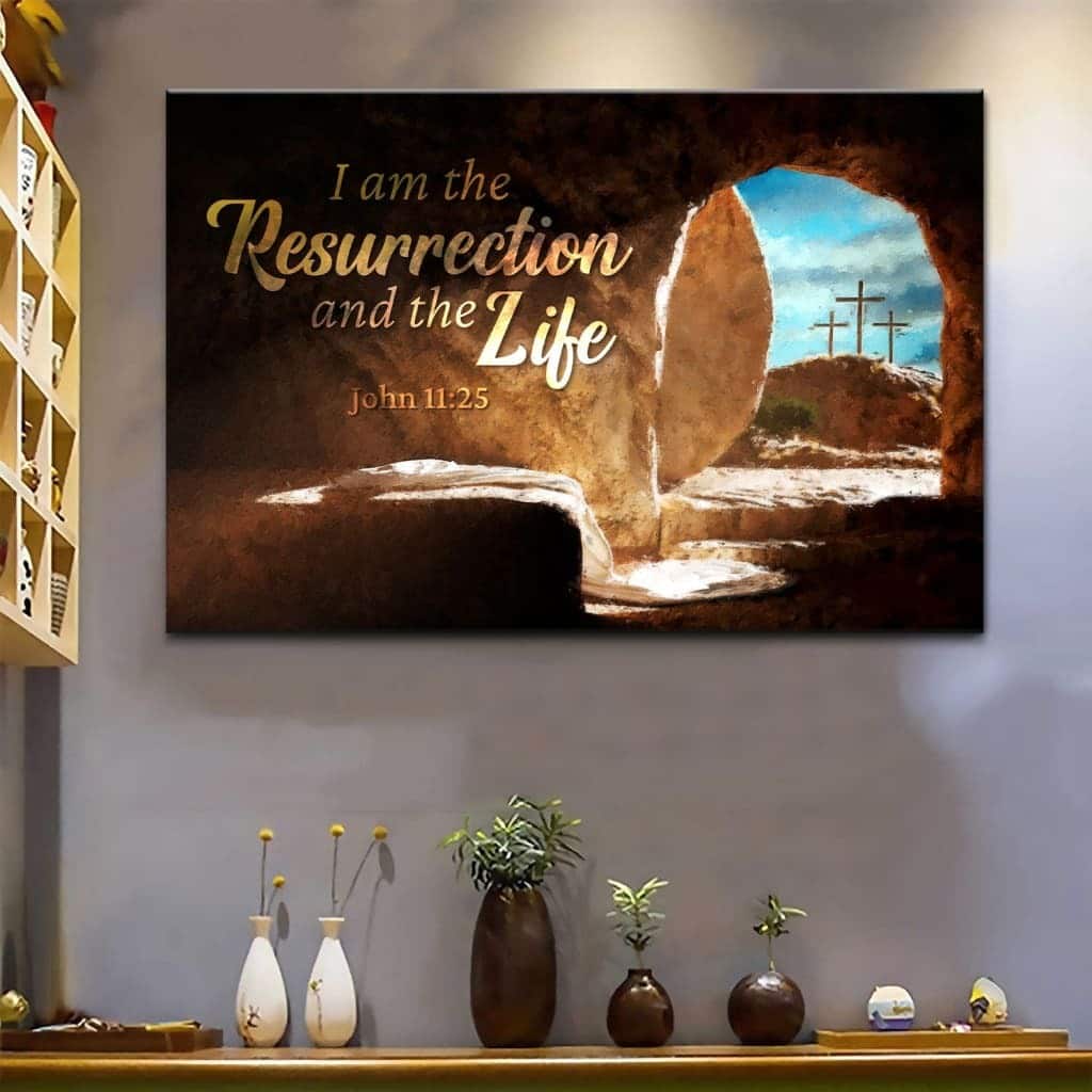 Christian Canvas Wall Art John 11:25 I Am The Resurrection And The Life Christian Canvas Wall Art John 11:25 I Am The Resurrection And The Life