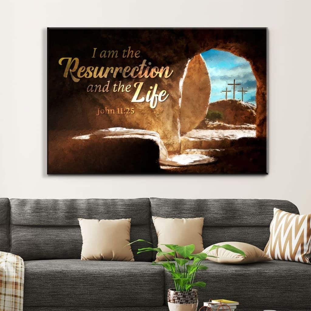 Christian Canvas Wall Art John 11:25 I Am The Resurrection And The Life Christian Canvas Wall Art John 11:25 I Am The Resurrection And The Life
