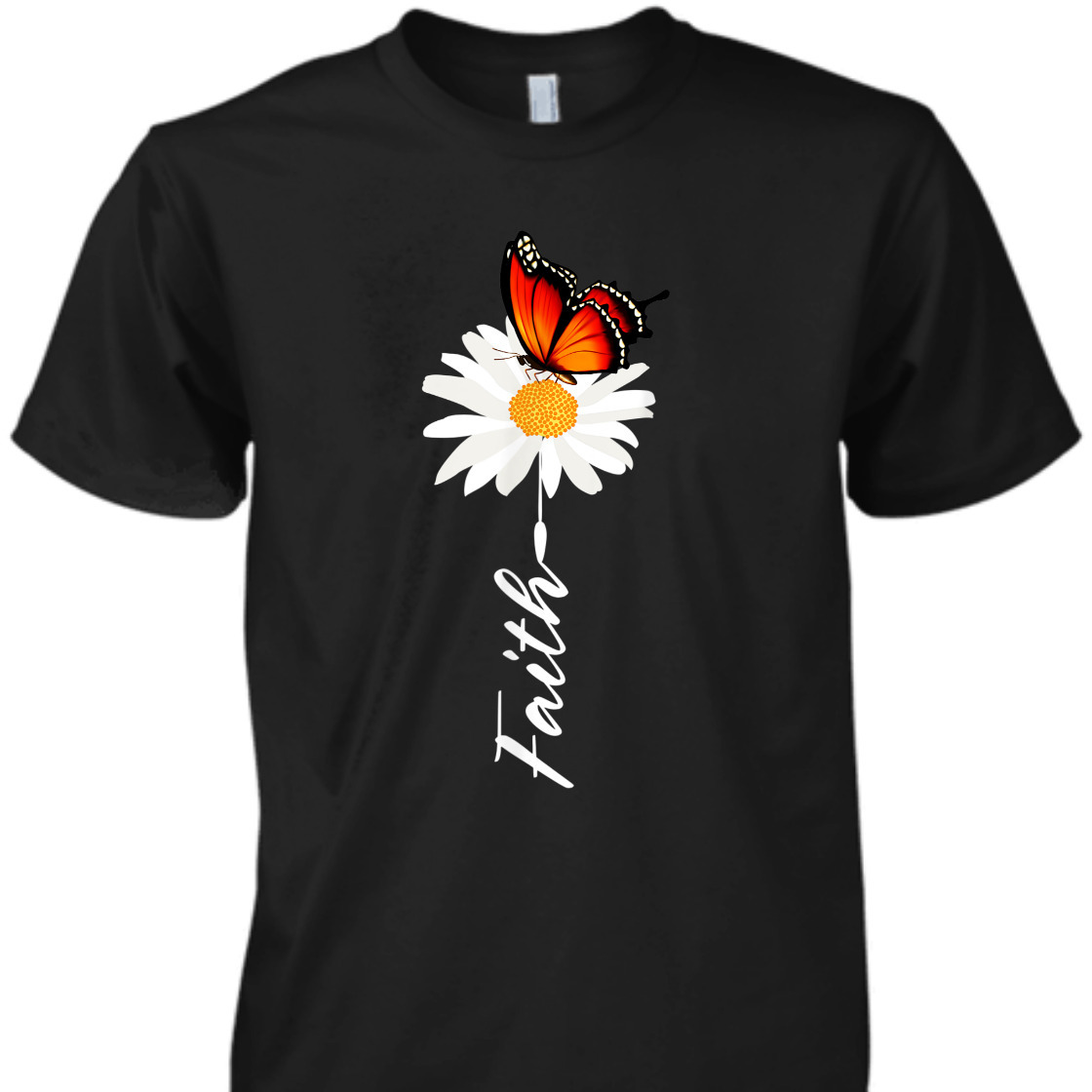 Faith With Butterfly And Daisy Flower T-Shirt Perfect Gift For Believers Faith With Butterfly And Daisy Flower T-Shirt Perfect Gift For Believers