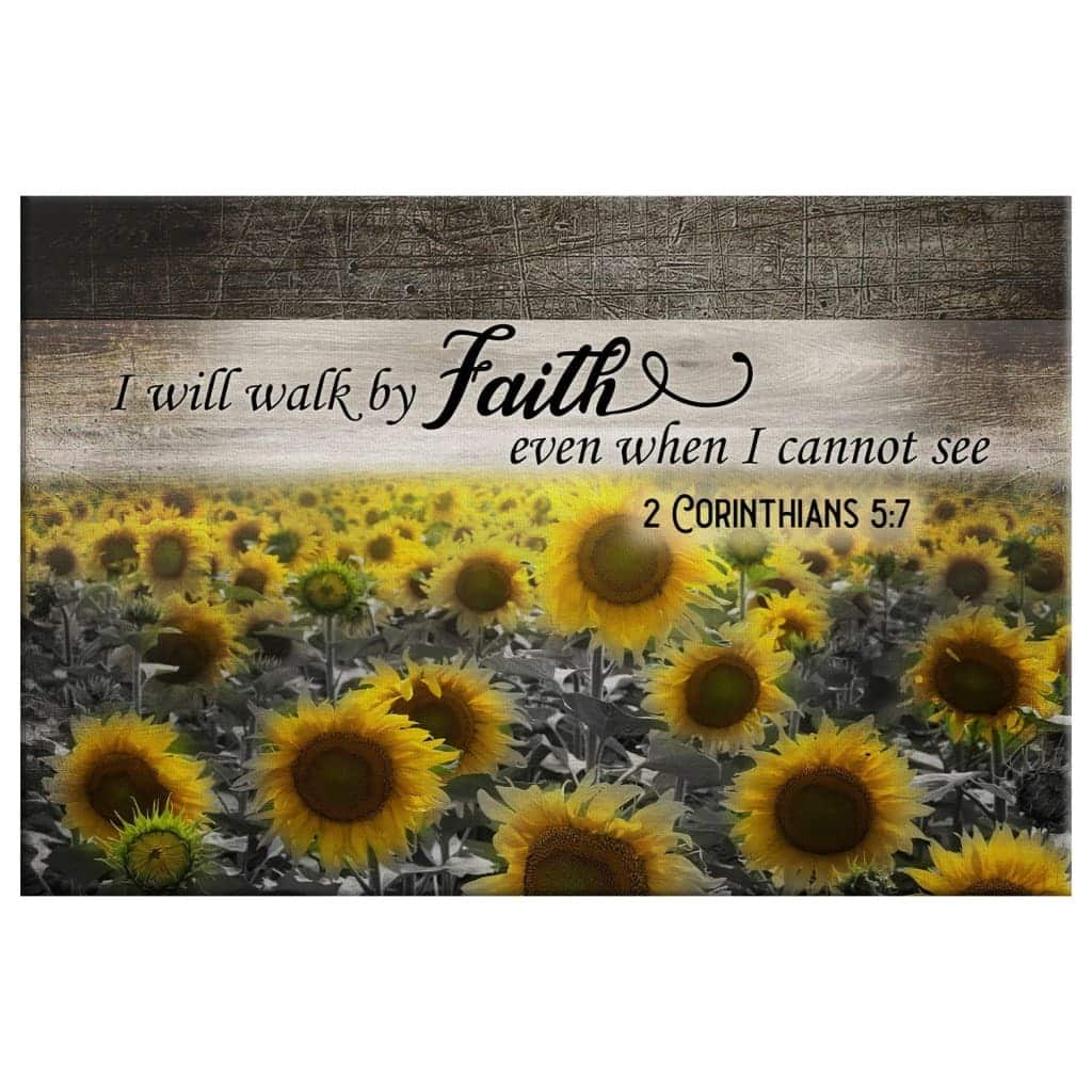 Christian Canvas Wall Art Sunflower I Will Walk By Faith Even When I Cannot See Christian Canvas Wall Art Sunflower I Will Walk By Faith Even When I Cannot See