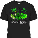 Bible Verse T-Shirt Not Lucky Simply Blessed Romans 4:7-8 St Patricks Day Bible Verse T-Shirt Not Lucky Simply Blessed Romans 4:7-8 St Patricks Day