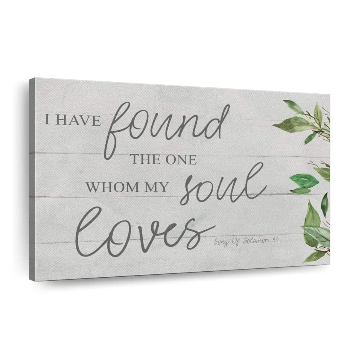 Christian Canvas Wall Art I Have Found The One Whom My Soul Loves Christian Canvas Wall Art I Have Found The One Whom My Soul Loves