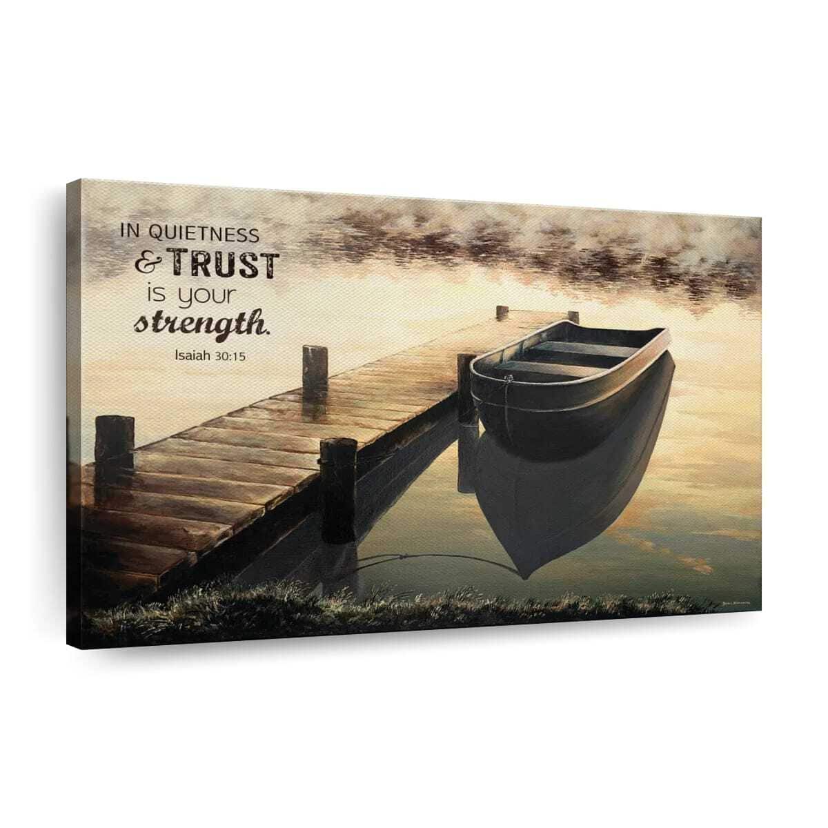 Christian Canvas Wall Art In Quietness & Trust Is Your Strength Christian Canvas Wall Art In Quietness & Trust Is Your Strength