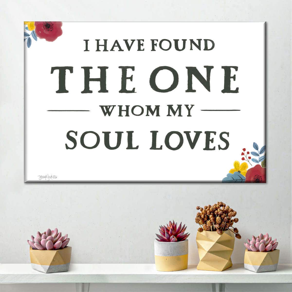 Christian Canvas Wall Art I Have Found The One Whom My Soul Loves Song of Solomon 3:4 Christian Canvas Wall Art I Have Found The One Whom My Soul Loves Song of Solomon 3:4