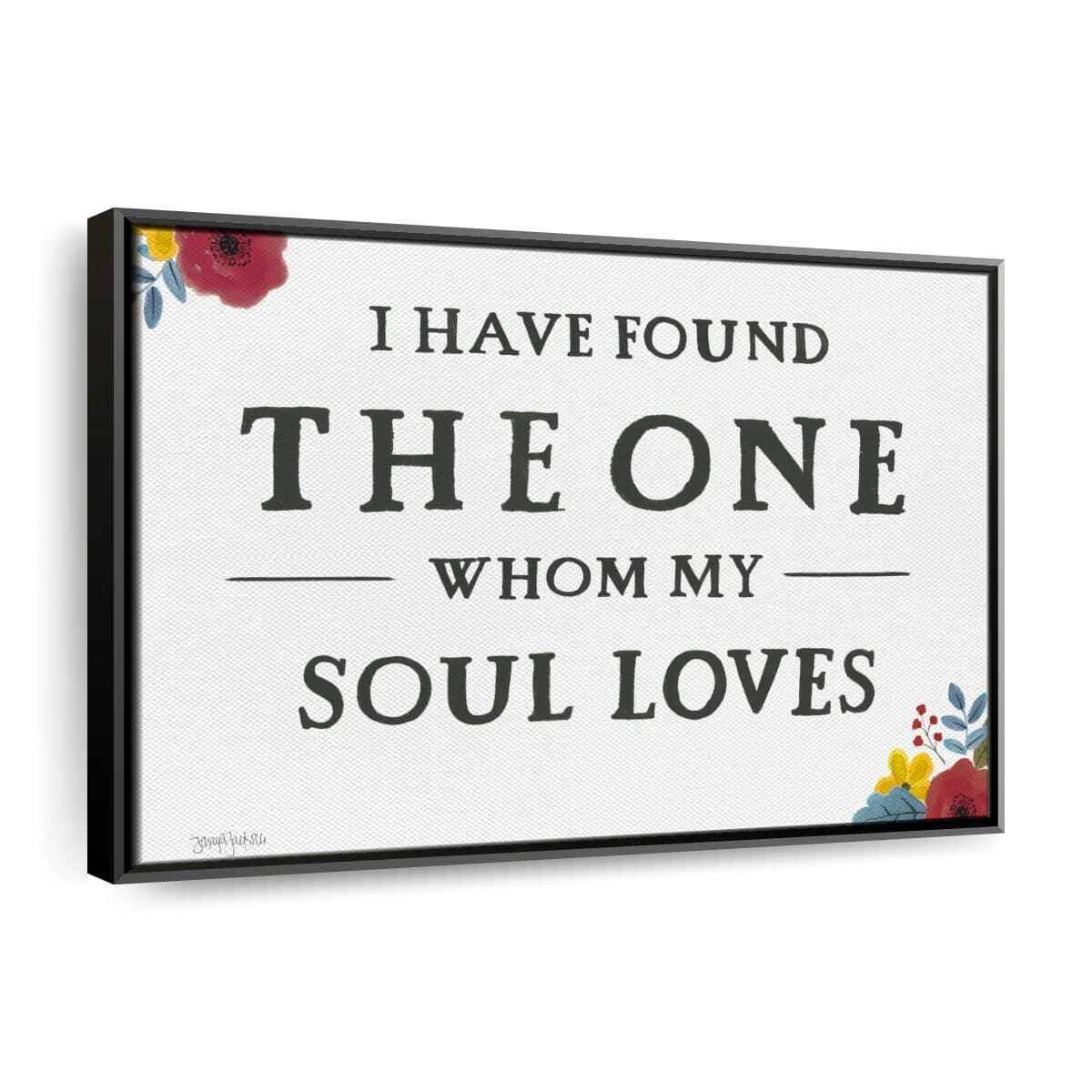 Christian Canvas Wall Art I Have Found The One Whom My Soul Loves Song of Solomon 3:4 Christian Canvas Wall Art I Have Found The One Whom My Soul Loves Song of Solomon 3:4