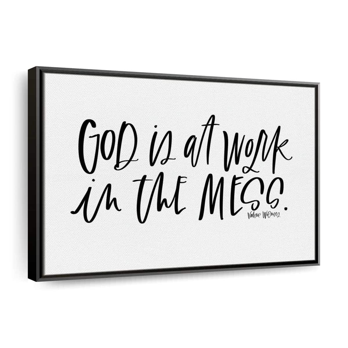 Christian Canvas Wall Art God Is At Work In The Mess Christian Canvas Wall Art God Is At Work In The Mess