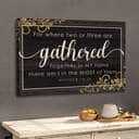 Christian Canvas Wall Art Where Two Or Three Are Gathered Together In My Name Matthew 18:20