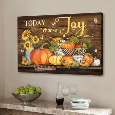 Christian James 1:2 Today I Choose Joy Canvas Wall Art Pumpkin Autumn