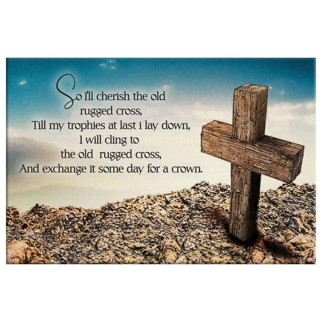 The Old Rugged Cross Christian Canvas Wall Art The Old Rugged Cross Christian Canvas Wall Art