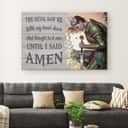 Christian Canvas Wall Art The Devil Saw Me With My Head Down