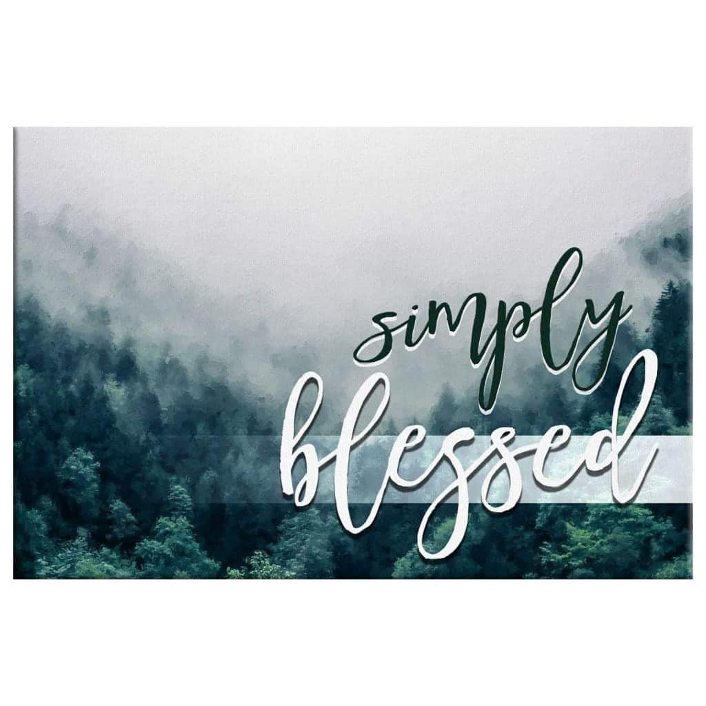 Mountain Forest Christian Simply Blessed Canvas Wall Art Mountain Forest Christian Simply Blessed Canvas Wall Art
