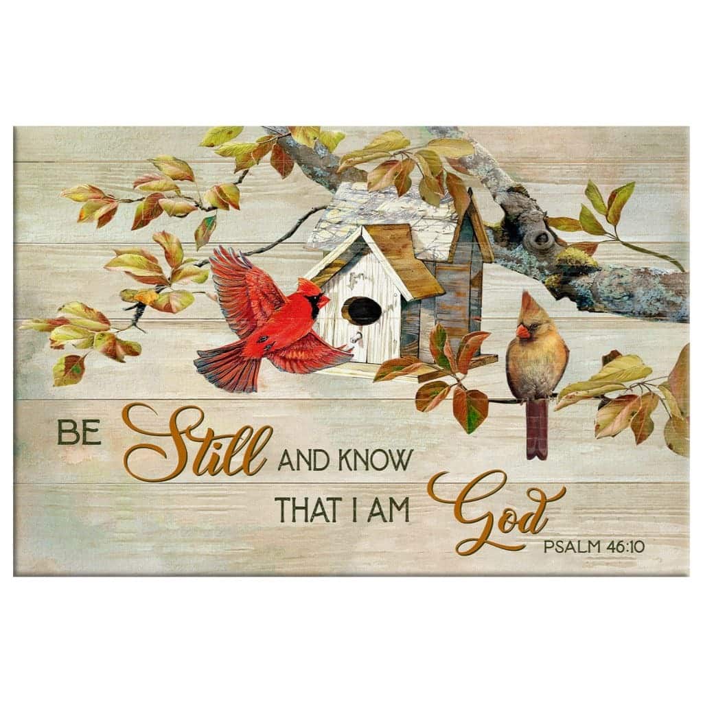 Christian Psalm 46:10 Be Still And Know That I Am God Canvas Wall Art Cardinal Couple Christian Psalm 46:10 Be Still And Know That I Am God Canvas Wall Art Cardinal Couple