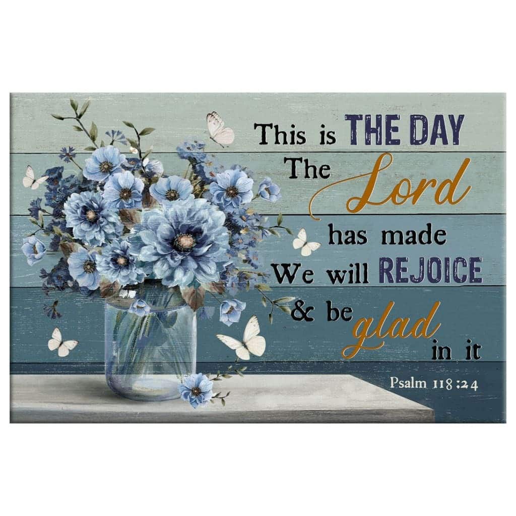 Christian Canvas Wall Art Psalm 118:24 This Is The Day The Lord Has Made Christian Canvas Wall Art Psalm 118:24 This Is The Day The Lord Has Made