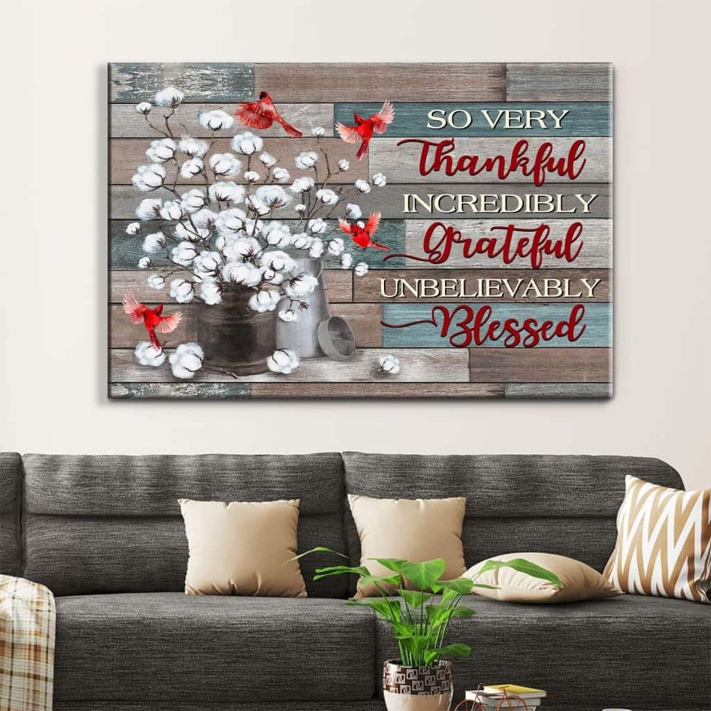 Christian Canvas Wall Art Cotton Flower So Very Thankful Incredibly Grateful Christian Canvas Wall Art Cotton Flower So Very Thankful Incredibly Grateful