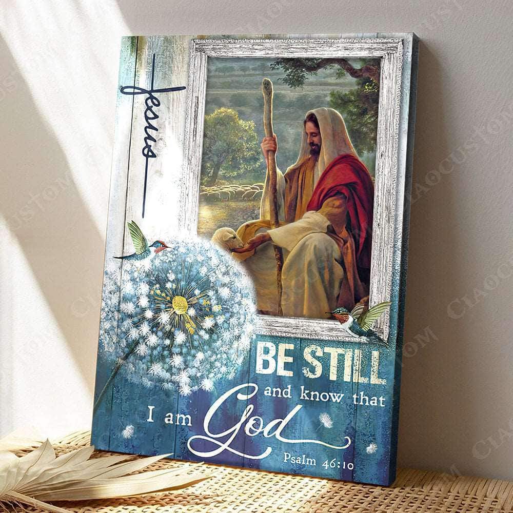 Christian Jesus Dandelion Psalm 46:10 Be Still and Know That I Am God Canvas Print Christian Jesus Dandelion Psalm 46:10 Be Still and Know That I Am God Canvas Print