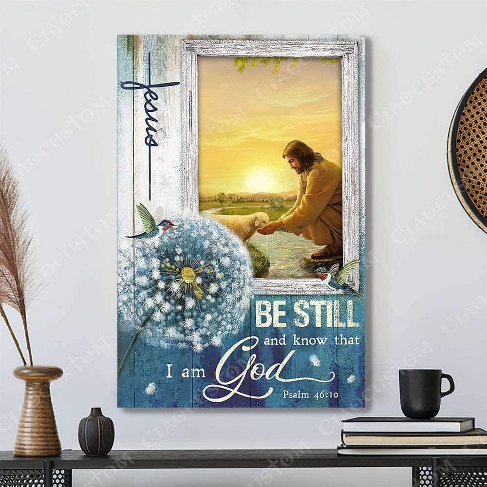 Christian Jesus Lamb Psalm 46:10 Be Still and Know That I Am God Canvas Print Christian Jesus Lamb Psalm 46:10 Be Still and Know That I Am God Canvas Print