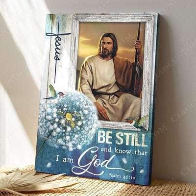 Christian Psalm 46:10 Be Still And Know That I Am God Jesus Sitting Canvas Print