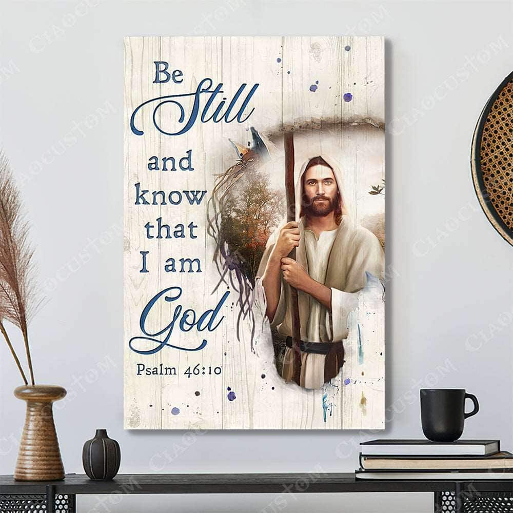 Christian Psalm 46:10 Be Still and Know That I Am God Holding Wooden Canes Canvas Print Christian Psalm 46:10 Be Still and Know That I Am God Holding Wooden Canes Canvas Print