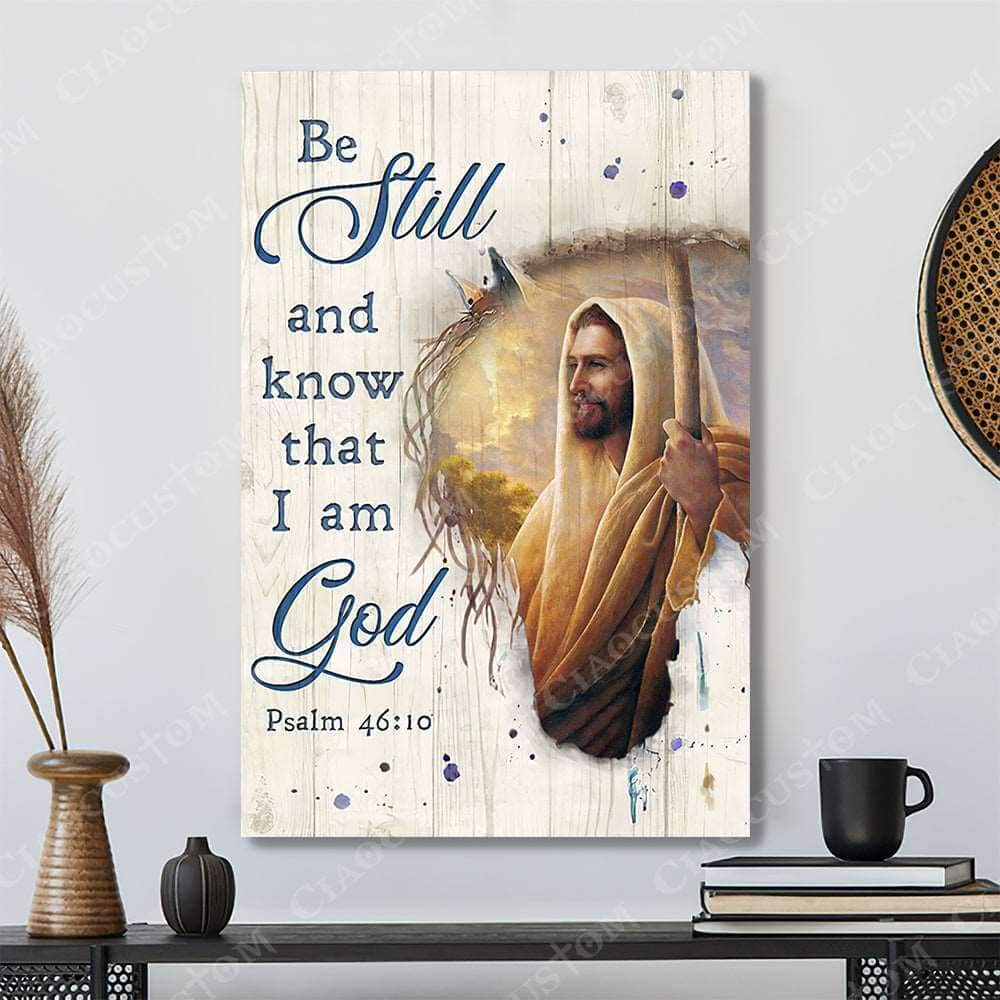 Christian Psalm 46:10 Be Still and Know That I Am God Holding Wooden Stick Canvas Print Christian Psalm 46:10 Be Still and Know That I Am God Holding Wooden Stick Canvas Print