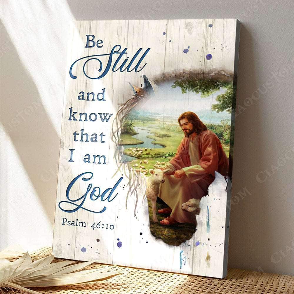 Christian Psalm 46:10 Be Still and Know That I Am God Jesus With Two Lamb Canvas Print Christian Psalm 46:10 Be Still and Know That I Am God Jesus With Two Lamb Canvas Print