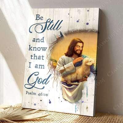 Christian Jesus Carries Lamb Psalm 46:10 Be Still and Know That I Am God Canvas Print