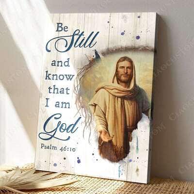 Jesus Psalm 46:10 Be Still and Know That I Am God Canvas Print Christian Gift