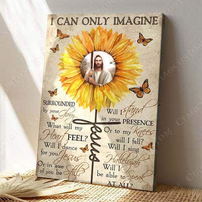 Christian Will I Dance For You Jesus I Can Only Imagine Sunflower Canvas Print
