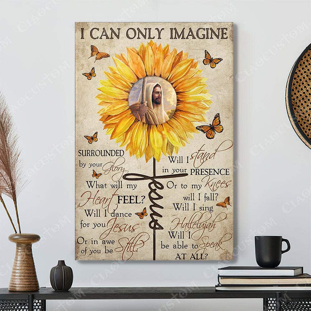 Christian Jesus I Can Only Imagine Canvas Print Or In Awe Of You Be Still Christian Jesus I Can Only Imagine Canvas Print Or In Awe Of You Be Still