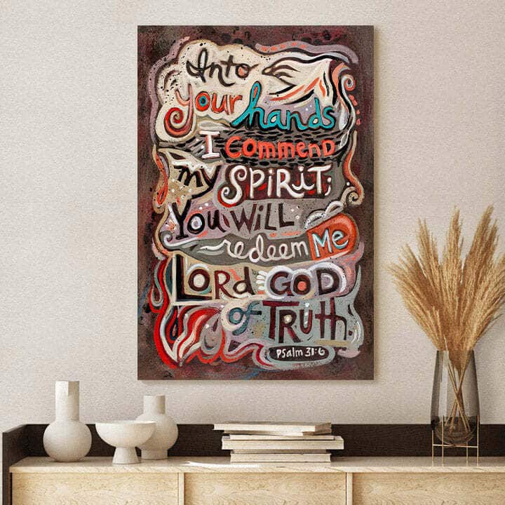 Christian Canvas Print Psalm 31:6 Into Your Hands Christian Canvas Print Psalm 31:6 Into Your Hands