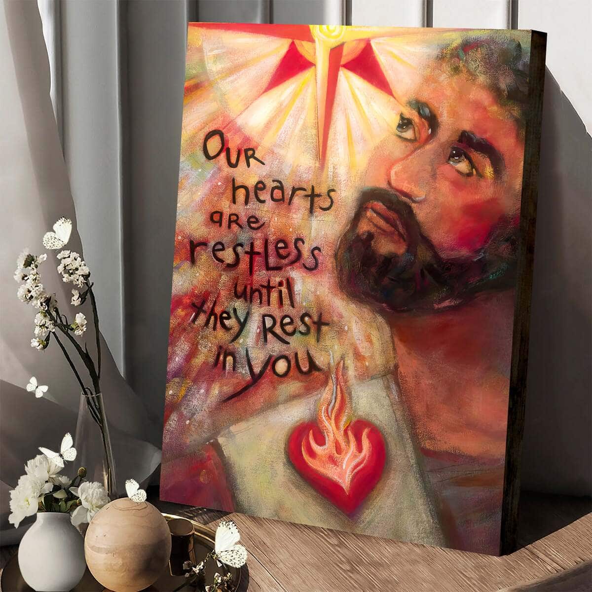 Christian Canvas Print Our Hearts Are Restless Christian Canvas Print Our Hearts Are Restless