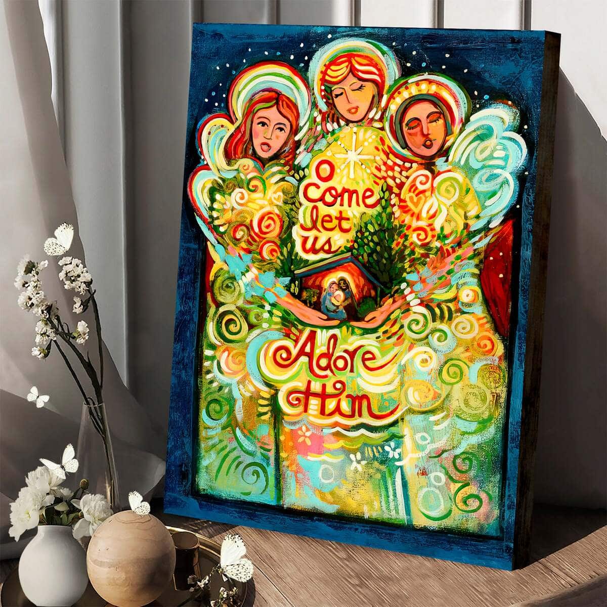 Christian Canvas Print O Come Let Us Adore Him With Angels Christian Canvas Print O Come Let Us Adore Him With Angels