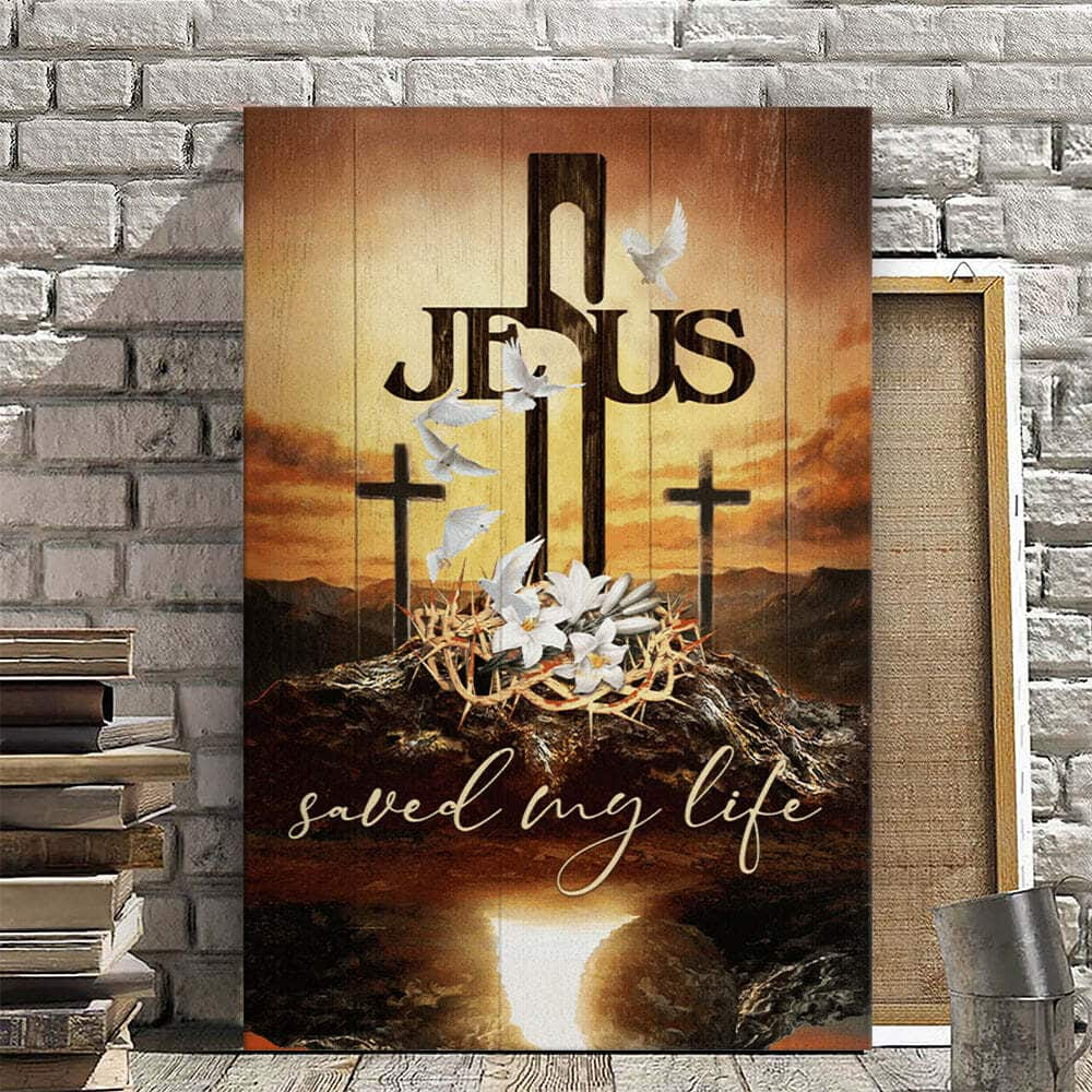 Jesus Saved My Life Christian Canvas Print