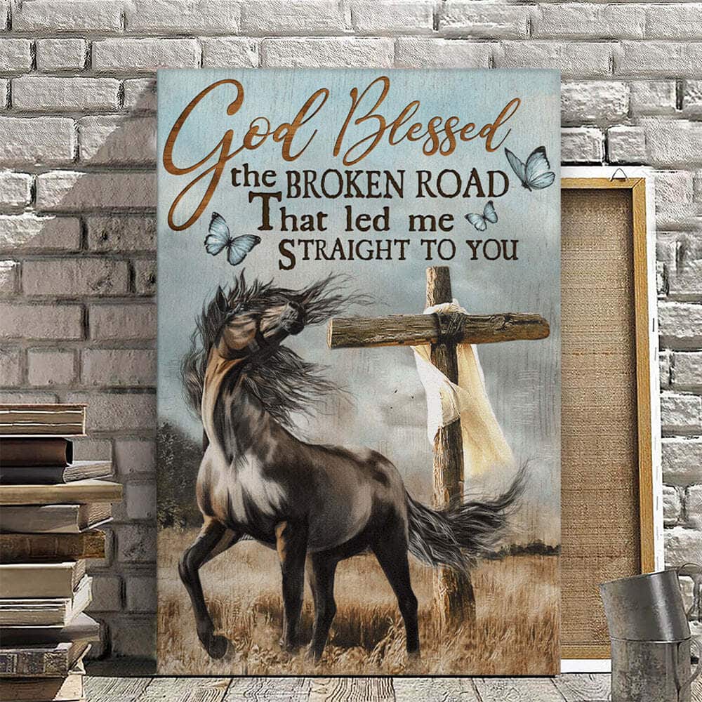 Christian Canvas Print Horse God Blessed The Broken Road Christian Canvas Print Horse God Blessed The Broken Road
