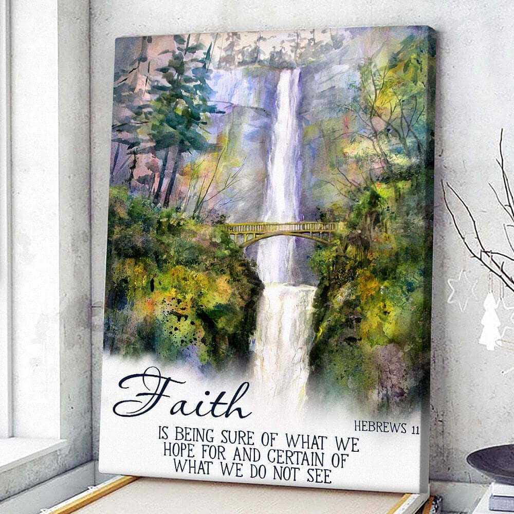 Christian Canvas Print Faith Is Being Sure Of What We Hope For Hebrews 11