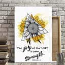 Christian Canvas Print The Joy Of The Lord Is Your Strength Nehemiah 810 Christian Canvas Print The Joy Of The Lord Is Your Strength Nehemiah 810
