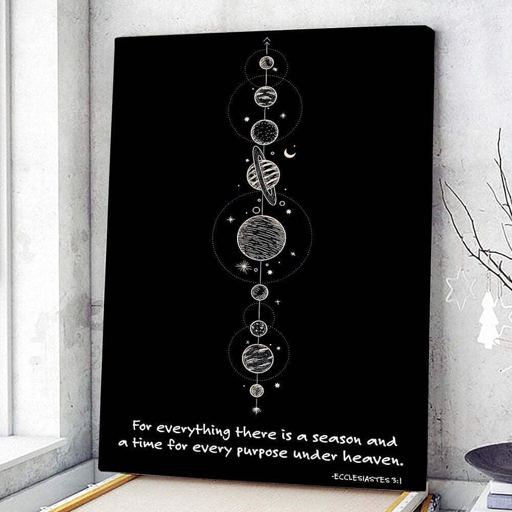 Christian Canvas Print For Everything There Is A Season Ecclesiastes 3:1 Christian Canvas Print For Everything There Is A Season Ecclesiastes 3:1