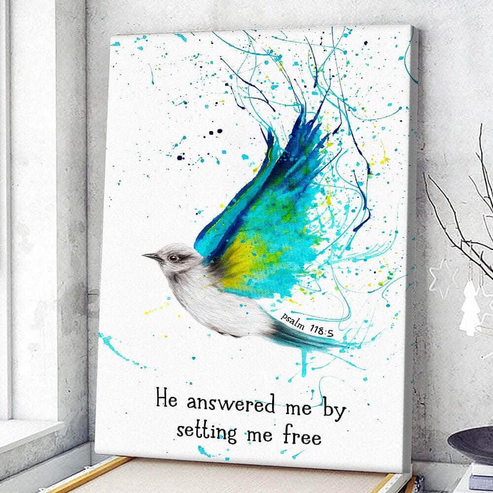 Christian Canvas Print He Answered Me By Setting Me Free Psalm 118:5