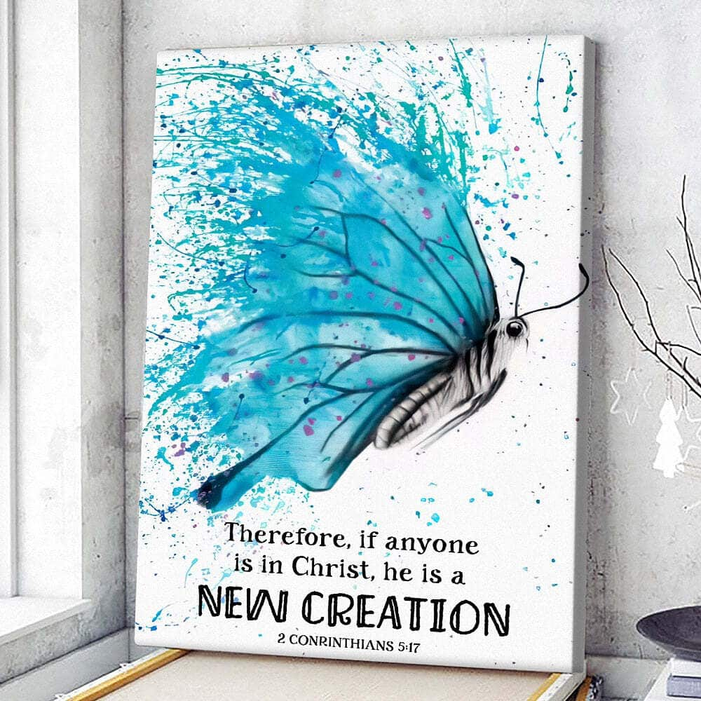 Christian Canvas Print Butterfly Therefore If Anyone Is In Christ 2 Conrinthians 5:17