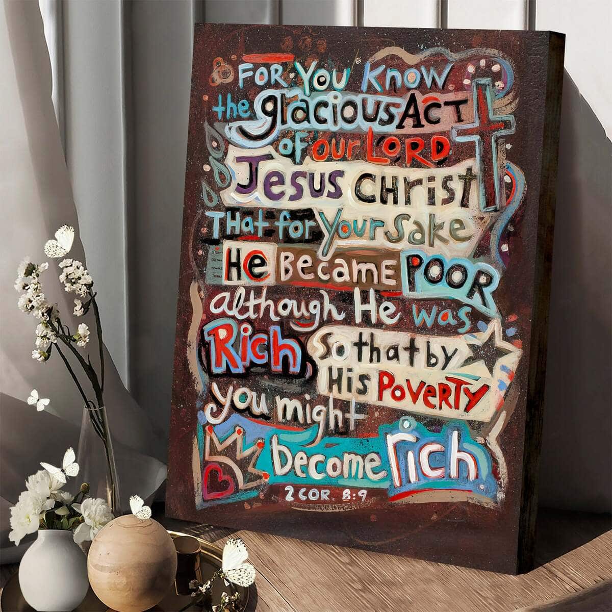Christian Canvas Print 2 Corinthians 8:9 He Became Poor Christian Canvas Print 2 Corinthians 8:9 He Became Poor