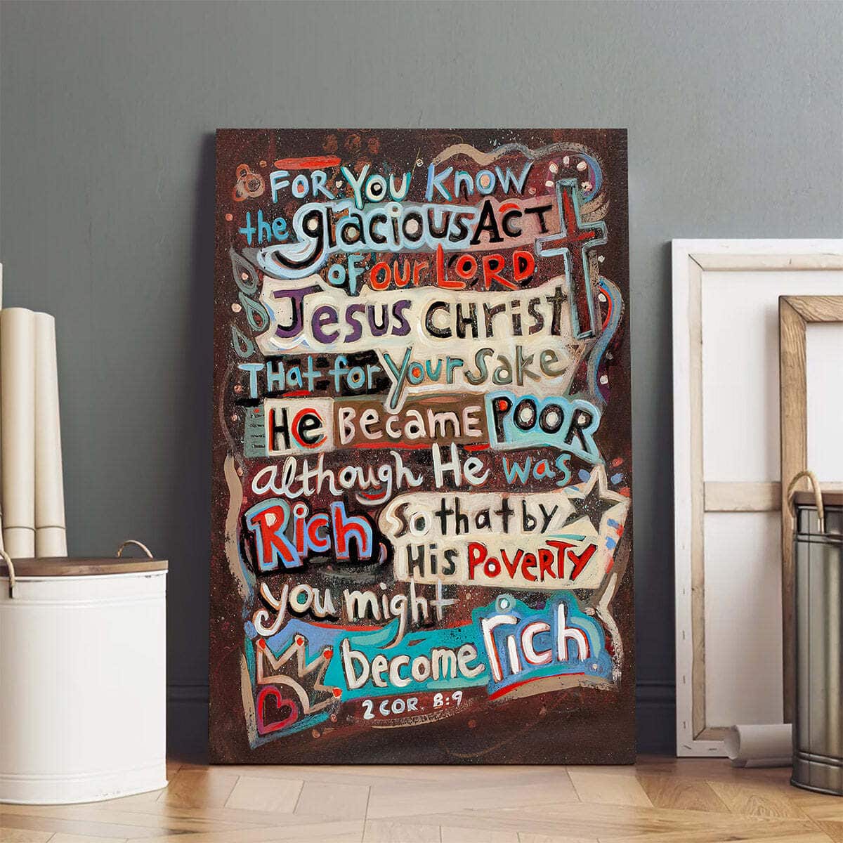 Christian Canvas Print 2 Corinthians 8:9 He Became Poor Christian Canvas Print 2 Corinthians 8:9 He Became Poor