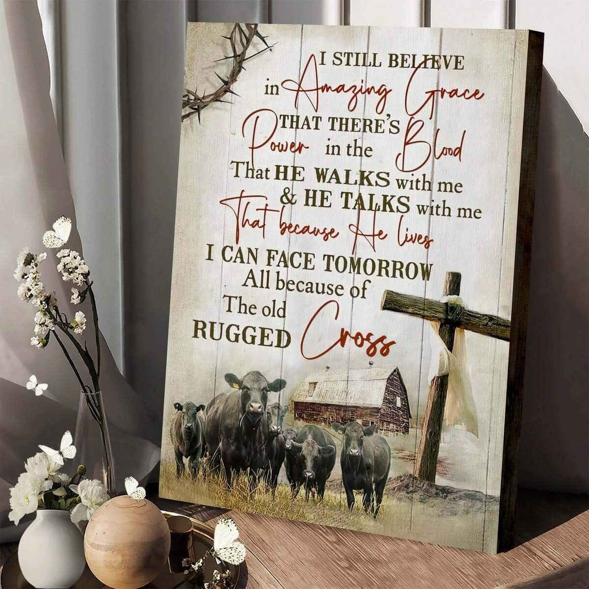 Christian Canvas Print I Still Believe In Amazing Grace That There Is Power In The Blood Christian Canvas Print I Still Believe In Amazing Grace That There Is Power In The Blood