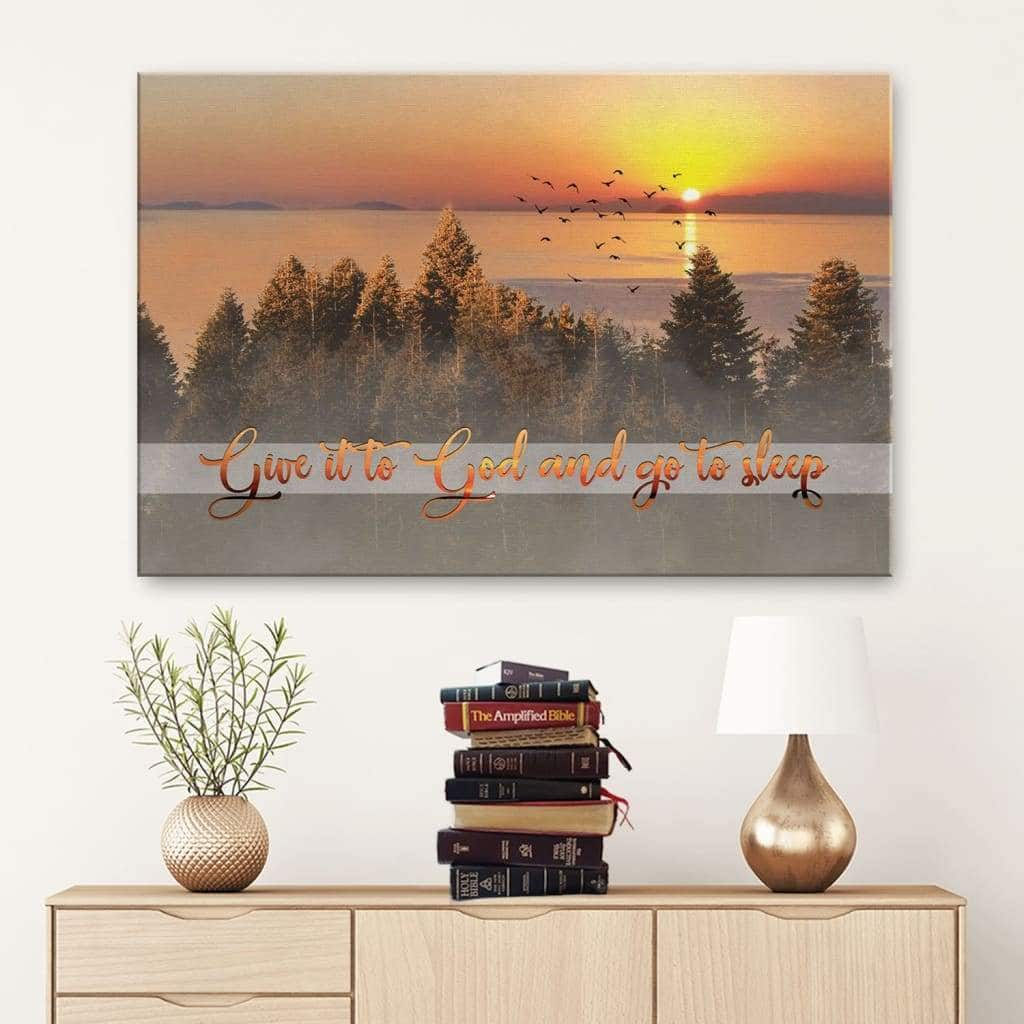 Christian Give It To God And Go To Sleep Canvas Wall Art Religious