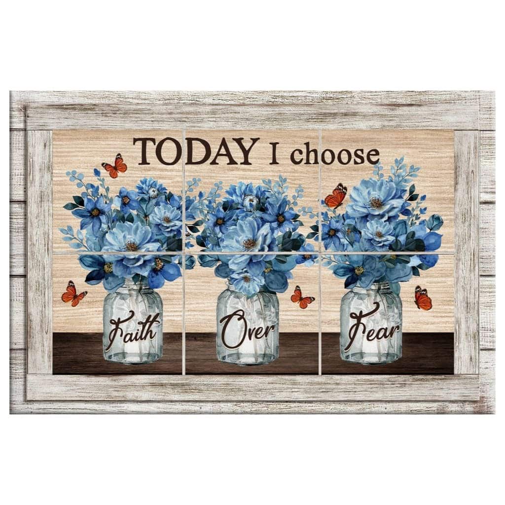 Christian Canvas Wall Art Today I Choose Faith Over Fear Religious Christian Canvas Wall Art Today I Choose Faith Over Fear Religious