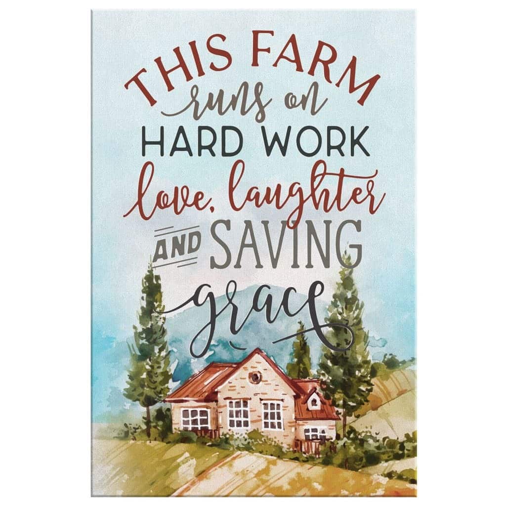 Christian Canvas Print Hard Work Love Laughter And Saving Grace Christian Canvas Print Hard Work Love Laughter And Saving Grace